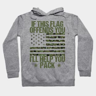 If This Flag Offends You I'll Help You Pack Veteran American Hoodie